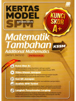 Kertas Model SPM Kunci Skor A+ Matematik Tambahan KSSM-Dwibahasa